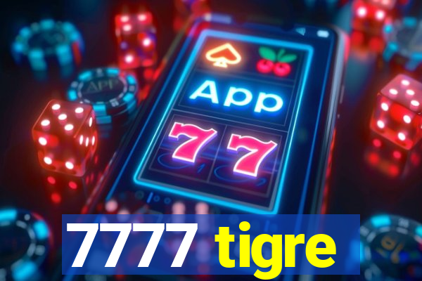 7777 tigre